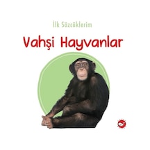 İlk Sözcüklerim  -Vahşi Hayvanlar- Beyaz Balina Yayınları