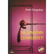 Hiçkimsenin Cumhuriyeti - Kadir Cangızbay - Ütopya Yayınevi