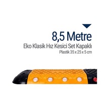 Eko Klasik Hız Kesici Set Kapaklı Plastik. Yol Kasisi 8.5 M N11.55