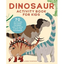 Dinosaur Activity Book For Kids 70 Activities Including Coloring, Dot-to-dots & Spot The Difference Ciltli Rockridge Press