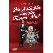 Bir Koltukla Zengin Olunur mu? - Fatih Arık - Ceres Yayınları