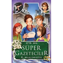 Süper Gazeteciler 4 - Belalı  Davetiye