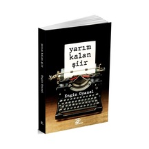 Yarım Kalan Şiir / Engin Oyanel