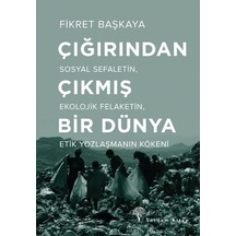 Çığırından Çıkmış Bir Dünya - Fikret Başkaya - Yordam Kitap