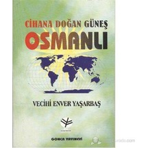Cihana Doğan Güneş Osmanlı - Vecihi Enver Yaşarbaş