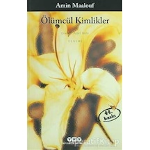 Ölümcül Kimlikler  - Amin Maalouf  - Yapı Kredi Yayınları