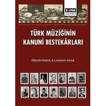 Türk Müziğinin Kanuni Bestekarları / Çağhan Adar