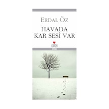 Havada Kar Sesi Var - Erdal Öz - Can Yayınları