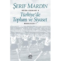 Türkiye'de Toplum Ve Siyaset Makaleler1şerif Mardin İletişim