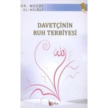 Davetçinin Ruh Terbiyesi  - Mecdi El -Hilali  - Beka Yayınları