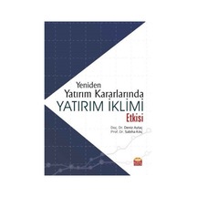 Yeniden Yatırım Kararlarında Yatırım İklimi Etkisi - Deniz Aytaç - Nobel Bilimsel Eserler
