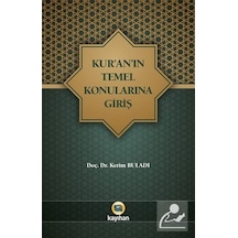 Kur'an'ın Temel Konularına Giriş - Kerim Buladı - Kayıhan Yayınları