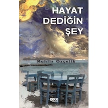 Hayat Dediğin Şey - Muhlis Özçelik