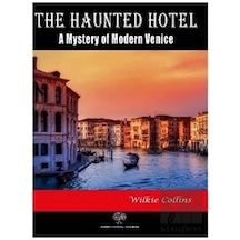 The Haunted Hotel: A Mystery of Modern Venice - Wilkie Collins - Platanus Publishing