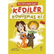 Kediler Konuşmaz Ki / Mustafa Hakkı Kurt