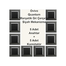 Ovivo Quantum Manyetik Gri Çerçeve Siyah Mekanizma 5 Adet Anahtar + 5 Adet Komütatör