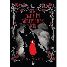 Seni Daha İyi Görebilmek İçin / Gina Blaxill