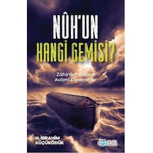 Nuh'un Hangi Gemisi? Zahirden Batına Avami Denemeler - H. İbrahim Küçüködük - Önsöz Yayıncılık