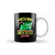 Gardening Is My Dirty Little Secret Gardener Pun Kupa Bardak Porselen Karışık