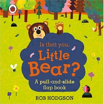 Is that you Little Bear?: A pull and slide flap book - Ladybird - Puffin