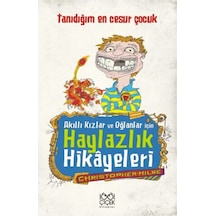 Akıllı Kızlar ve Oğlanlar İçin Haylazlık Hikyeleri- Tanıdığım En Cesur Çocuk - Christopher Milne - 1001 Çiçek