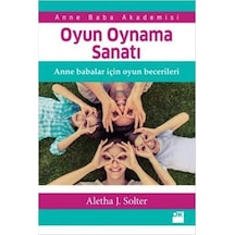 Oyun Oynama Sanatı - Aletha J. Solter - Doğan Kitap