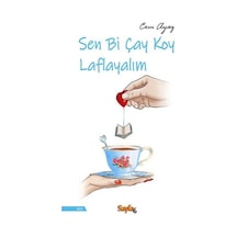 Sen Bi Çay Koy Laflayalım - Cem Ayaz - Sayfa 6