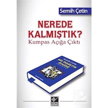Nerede Kalmıştık? / Semih Çetin 9789753438476