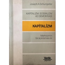 Joseph A. Schumpeter - Kapitalizm. Sosyalizm Ve Demokrasi 2 Cilt