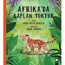 Afrika'da Kaplan Yoktur - Ebru Akkaş - Final Kültür Sanat Yayınları