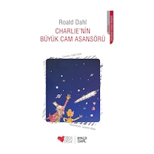 Charlie'nin Büyük Cam Asansörü - Roald Dahl - Can Çocuk Yayınları
