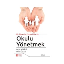 Bir Öğrenim Çevresi Olarak Okulu Yönetmek- Pegem Akademi Yayıncılık
