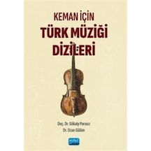 Keman İçin Türk Müziği Dizileri - Gökalp Parasız - Nobel Akademik Yayıncılık