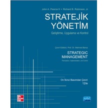 Stratejik Yönetim - John A. Pearce II -  Richard B. Robinson - Nobel Akademik Yayıncılık