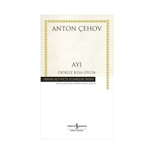 Ayı - Hasan Ali Yücel Klasikleri - Anton Pavloviç Çehov - İş Bankası Kültür Yayınları