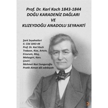 Karl Koch 1843 - 1844 Doğu Karadeniz Dağları ve Kuzeydoğu Anadolu Seyahati - Karl Koch - Cinius