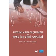 Tutumların Ölçülmesiyle SPSS ile Veri Analizi - Doç. Dr.Ezel Tavşancıl - Nobel Akademik Yayıncılık