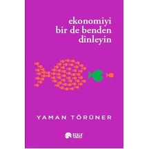 Ekonomiyi Bir De Benden Dinleyin