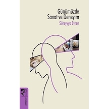 Günümüzde Sanat ve Deneyim - Süreyyya Evren - Hayalperest Yayınevi
