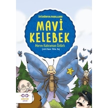 Mavi Kelebek-İyi Dünya Fablları - Merve Kahraman Öztürk - Cezve Çocuk