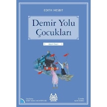 Demir Yolu Çocukları-Mavi Seri - Edith Nesbit - Arkadaş Yayıncılık