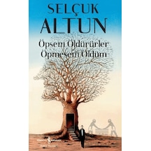 Öpsem Öldürürler Öpmesem Öldüm Ciltli İş Bankası Kültür Yayınları