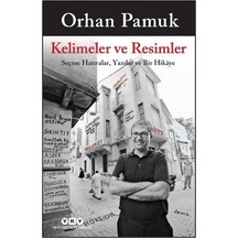 Kelimeler Ve Resimler & Seçme Hatıralar, Yazılar Ve Bir Hikaye...