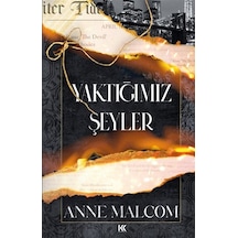 Yaktığımız Şeyler / Anne Malcom