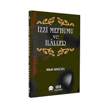 İzzi Mefhumu ve İlaller / Mikail Adıgüzel