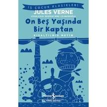 On Beş Yaşında Bir Kaptan-Kısaltılmış Metin-İş Çocuk Klasikleri - Jules Verne - İş Bankası Kültür Yayınları