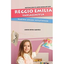 Reggio Emillia Yöntemiyle Harika Çocuk Yetiştirmek - Louise Boyd Cadwell - Kaknüs Yayınları