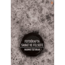 Fotoğrafta Sanat ve Felsefe - Mahmut Özturan - Cinius