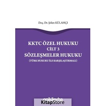 Kktc Özel Hukuku Cilt 3 Sözleşmeler Hukuku Türk Hukuku ile Ka...