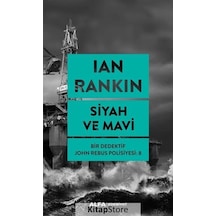 Kitapstore Siyah Ve Mavi / Bir Dedektif John Rebus Polisiyesi 8 / Ian Rankin
